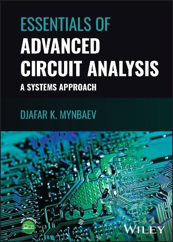 Essentials of Advanced Circuit Analysis by Djafar K. Mynbaev - 9781119847229