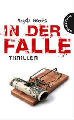 In der Falle. Thriller. Gerrits, Angela