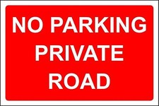  No Parking Private Road safety sign