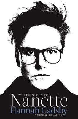 Ten Steps to Nanette | HANNAH GADSBY | englisch