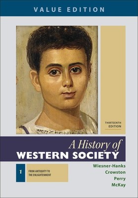 A History of Western Society, Value Edition, Volume 1 - paperback Wiesner-Ha...