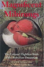Magnificent Mihirungs : The Colossal Flightless Birds of the Australian Dream...