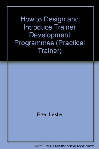How to Design and Introduce Trainer Development Programmes (Prac ...