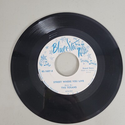 The Texans   Street Where You Live   45 RPM Vinyl   Western Swing   Blue Star