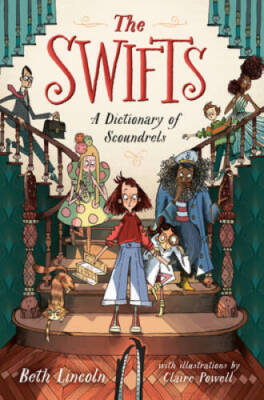 The Swifts: A Dictionary of Scoundrels - Hardcover By Lincoln, Beth - GOOD
