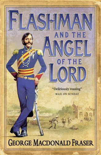 Flashman and the Angel of the Lord (The Flashman Papers, Book 9)-George MacDona