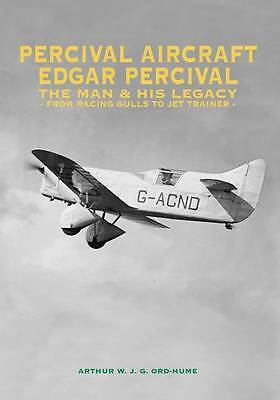 Percival Aircraft: Edgar Percival, the Man and His Legacy Hardcover 2013 NEW