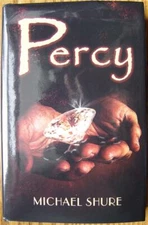 Percy: Lessons Learned in a Gentler Time by Michael Shure 2004
