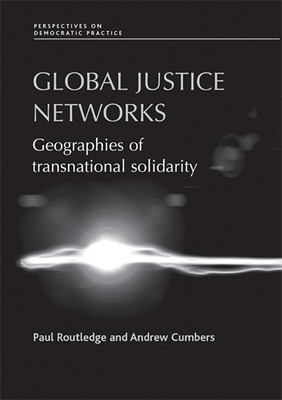 Paul Routledge Andrew Cumbers Global Justice Networks (Paperback) (UK IMPORT)