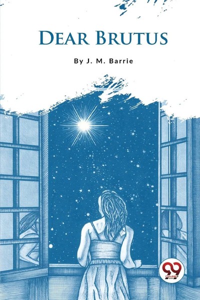 J. M. Barrie | Dear Brutus | Taschenbuch | Englisch (2023) | Double 9 Books-image