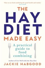 The Hay Diet Made Easy - A Practica..., Habgood, Jackie