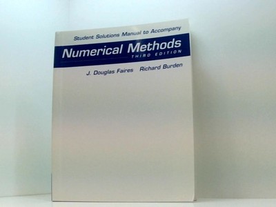 Student Solutions Manual for Faires/Burden's Numerical Methods Faires, J. Dougla