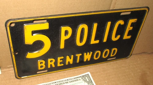 POLICE -- 5 -- BRENTWOOD ---- Old Vintage USA Sign --- LICENSE TAG --- Tin Plate