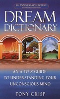 Dream Dictionary: An A-to-z Guide To Understanding Your Unconscious Mind Dream Dictionary: An A-to-z Guide To Understanding Your Unconscious Mind