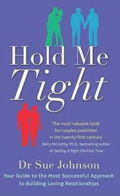 Hold Me Tight: Your Guide to the Most Successful Approach to Buildin - VERY GOOD