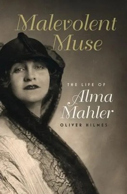 Malevolent Muse | The Life of Alma Mahler | Oliver Hilmes | Englisch | Buch