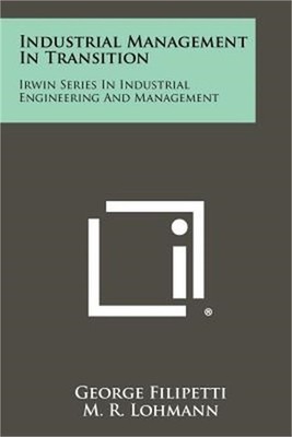 Industrial Management in Transition: Irwin Series in Industrial Engineering and