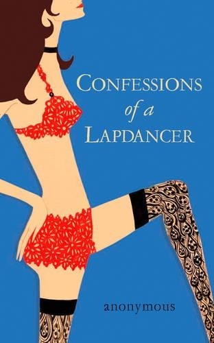 Confessions of a Lapdancer by Anonymous Paperback Book The Fast Free ShippingFREE US DELIVERY | ISBN: 1847560849 | Quality Books