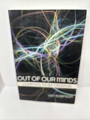 Out of our Minds Learning to be Creative Ken Robinson Paperback Book 2004