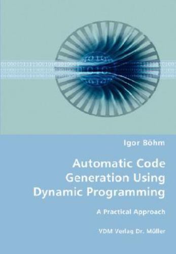 Automatic Code Generation Using Dynamic Programming by Igor Böhm (2008 ...