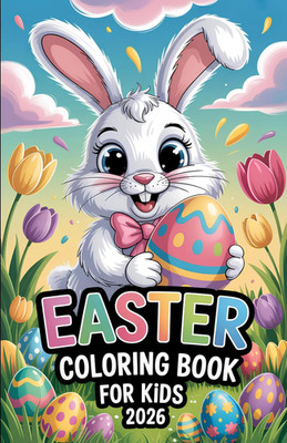 Easter Coloring Book for Kids 2026: Cute Bunnies, Eggs, and Spring Fun - Relaxin