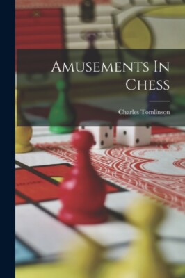 Tomlinson - Amusements In Chess - New paperback or softback - 49 - X555z