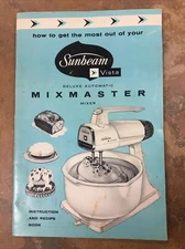 1962 Sunbeam Vista Deluxe Automatic Mixmaster Mixer Instruction & Recipe Book