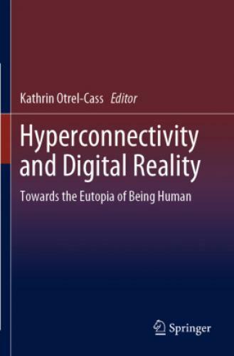 Thumbnail - Hyperconnectivity And Digital Reality Towards The Eutopia Of Being