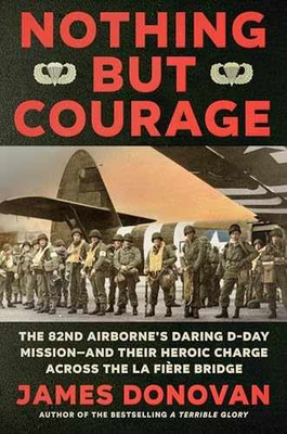 #ad Nothing but Courage: The 82nd Hardcover by Donovan James Very Good $8.77