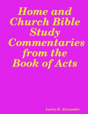 Alexander - Home and Church Bible Study Commentaries from the Book of  - X555z