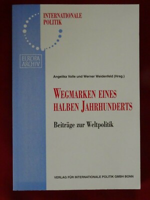 Volle, Weidenfeld: Wegmarken eines halben Jahrhunderts. Beiträge zur Weltpolitik