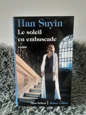 LE SOLEIL EN HINTERHALT / HAN SUYIN / ROMAN / ROBERT LAFFONT / 1995