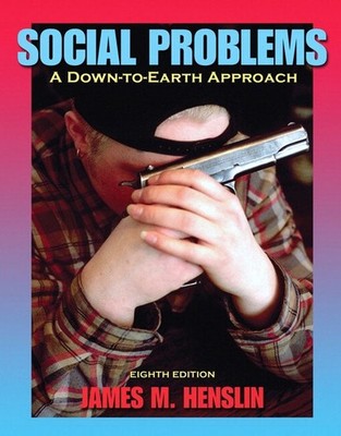 Social Problems: A Down-to-Earth Ap..., James M Henslin