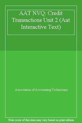 AAT NVQ: Credit Transactions Unit 2 (Aat Interactive Text),Assoc