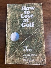 How to Lose at Golf by Johnny Spence with Oscar Fraley 1972 Paperback