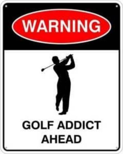 Warnung Golf Addict Ahead Funny Aluminium Wandschild 255mm x 205mm ( Ss ) - Bild 1 von 1