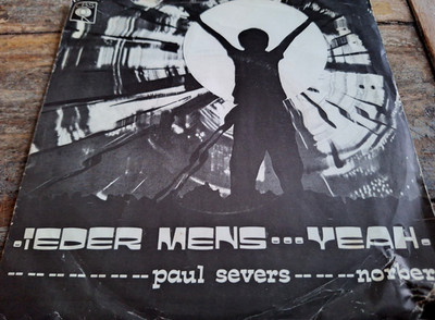 PAUL SEVERS / NORBERT - Ieder Mens / Yeah 7'' SPLIT VINYL / CBS - 7502 / 1971