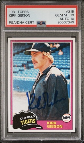 1981 Topps Kirk Gibson RC Auto #315 PSA 10 AUTO 10 💎