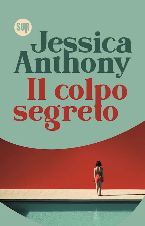 IL COLPO SEGRETO  - ANTHONY JESSICA - Sur
