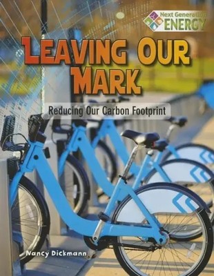 Leaving Our Mark: Reducing Our Carbon Footprint | Nancy Dickmann | Englisch