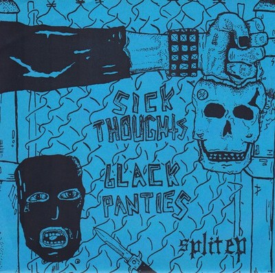 Sick Thoughts / Black Panties - Split EP (7'', EP, Ltd) (Near Mint (NM or M-)) - 