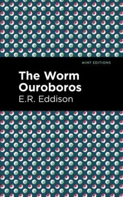 Worm Ouroboros, Hardcover by Eddison, E. R.; Mint Editions (COR), Brand New, ...