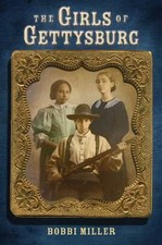 The Girls of Gettysburg by Miller, Bobbi