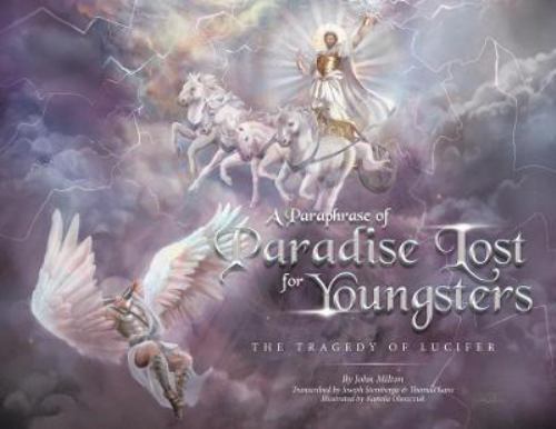 Paraphrase of Paradise Lost for Youngsters : The Tragedy of Lucifer by Thomas...