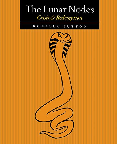 The Lunar Nodes: Crisis and Redemption - Sutton, Komilla