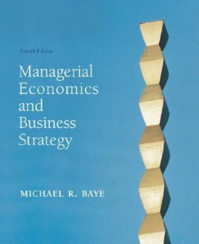 Managerial Economics & Business Strategy w/Data Disk, Baye