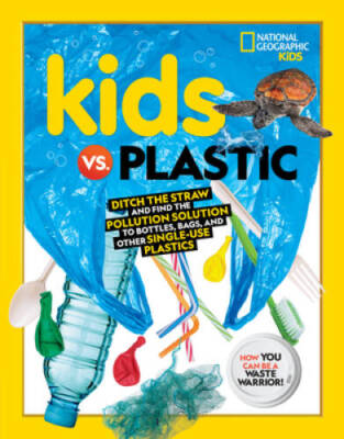Kids vs Plastic: Ditch the straw and find the pollution solution to bott - GOOD