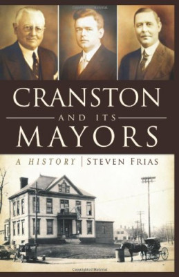 Cranston and Its Mayors: A History - Paperback NEW Frias, Steven 2011-09-29