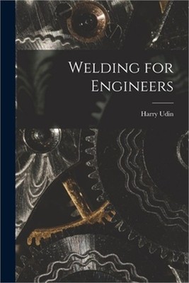 Welding for Engineers (Paperback or Softback)