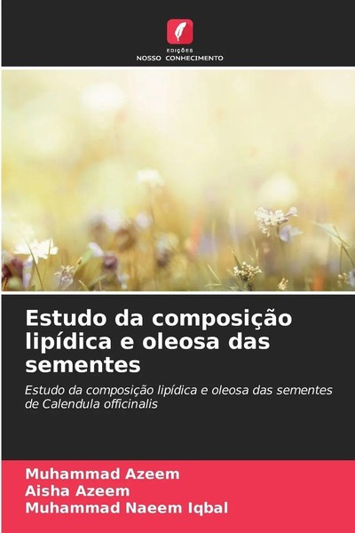 Muhammad Azeem (U. A.) | Estudo Da ComposiçãO LipíDica E Oleosa Das Sementes-image